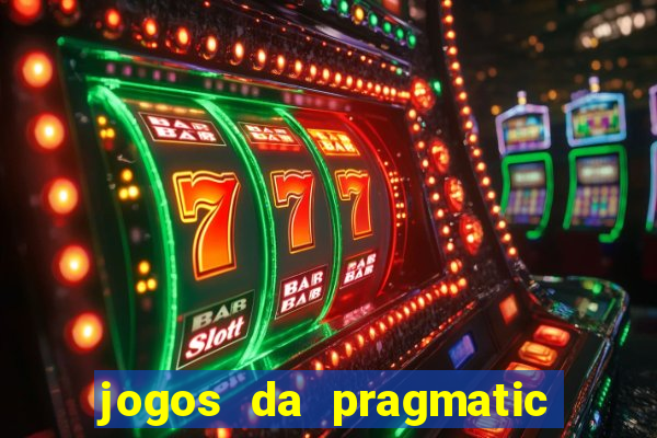 jogos da pragmatic que mais pagam